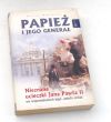 PAPIEŻ I JEGO GENERAŁ Nieznane ucieczki Jana Pawła II we wspomnieniach jego „anioła stróża' 