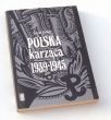 POLSKA karząca 1939-1945 Polski podziemny wymiar sprawiedliwości w okresie okupacji niemieckiej 