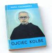 OJCIEC KOLBE  MARIA KACZKOWSKA 
