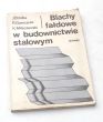 Blachy fałdowe w budownictwie stalowym  prof.dr inż.Jan Bródka dr inż. Rafał Garncarek 