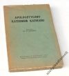 APOLOGETYCZNY KATECHIZM KATOLICKI OPRACOWAŁ KS. W. GADOWSKI
