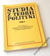 Studia z teorii polityki  TOM I Pod redakcją Andrzeja W. Jabłońskiego i Leszka Sobkowiaka