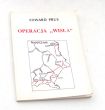 OPERACJA „WISŁA' FAKTY - FIKCJE - REFLEKSJE  Edward Prus