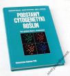 PODSTAWY CYTOGENETYKI ROŚLIN pod redakcją Marii J. Olszewskiej