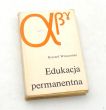Edukacja permanentna Problemy - perspektywy  Ryszard Wroczyński