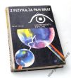 Z FIZYKĄ ZA PAN BRAT eksperymenty fizyczne Hans Backe     