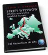 Strefy wpływów. Wielkie mocarstwa i podział Europy od Monachium do Jałty  Lloyd C. Gardner