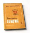 PSYCHOLOGIA DOMOWA (Małżeństwo — dzieci — rodzina) MARIA BRAUN-GAŁKOWSKA