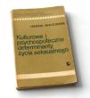 KULTUROWE I PSYCHOSPOŁECZNE DETERMINANTY ŻYCIA SEKSUALNEGO  HANNA MALEWSKA