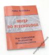 WSTĘP DO PSYCHOLOGII DLA STUDENTÓW KIERUNKÓW EKONOMICZNYCH Anna Sowińska