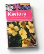 Kwiaty łatwe i pewne rozpoznawanie
