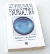 Gdy wypełniają się proroctwa Kristina Gale-Kumar