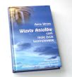 Wizyty Aniołów czyli moje życie kontrolowane Anna Wrzos