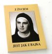 Z życiem jest jak z bajką.. S. Maria Gracjana, józefitka Beata Kusina
