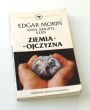 ZIEMIA - OJCZYZNA   EDGAR MORIN ANNE BRIGITTE KERN 