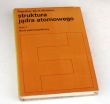 Struktura jądra atomowego tom 1 Ruch jednocząstkowy  Aage Bohr, Ben R. Mottelson