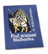 Pod murami Malborka ANDRZEJ KOSKOWSKI