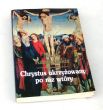 Chrystus ukrzyżowany po raz wtóry Nikos Kazantzakis