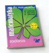 Matematyka dla maturzystów zadania Wacław Leksiński Bohdan Macukow Wojciech Żakowski