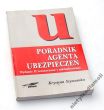 PORADNIK AGENTA UBEZPIECZEŃ Wydanie II rozszerzone i zaktualizowane Krystyna Szymańska     