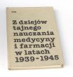 Z DZIEJÓW TAJNEGO NAUCZANIA MEDYCYNY I FARMACJI W LATACH 1939-1945 ALEKSANDER DAWIDOWICZ