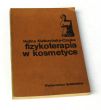 fizykoterapia w kosmetyce  Halina Kieiczyńska-Czajka