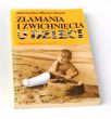 ZŁAMANIA I ZWICHNIĘCIA U DZIECI   M.M. Koszla 