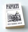 Prawdziwe dzieje papieży Jean Mathieu-Rosay