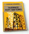 Tajemnice ropy naftowej   Wiesław Stobiński