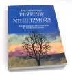 Przeciw nihilizmowi. W drodze do filozofii ludzkiego losu Jan Galarowicz