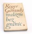 Realizm bez granic. Picasso, Saint-John Perse, Kafka Roger Garaudy