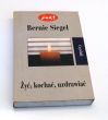 Żyć, kochać, uzdrawiać Bernie Siegel  