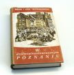 W dziewiętnastowiecznym Poznaniu. Życie codzienne miasta 1815-1914 Lech Trzeciakowski Maria 