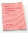 JAK ROZWIĄZYWAĆ ZADANIA  analiza  DANUTA I MAREK ZAKRZEWSCY