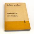 NARZĘDZIE ZE ŚWIATŁA   JULIAN PRZYBOŚ