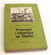PRZEMYSŁ I ROBOTNICY NA ŚLĄSKU Stanisław Michalkiewicz