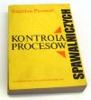 KONTROLA PROCESÓW SPAWALNICZYCH PROF. DR HAB. INZ. STANISŁAW PIWOWAR