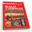 Encyklopedia Piłkarska Fuji tom 16. Biało Czerwoni. Dzieje reprezentacji Polski 1971-1980