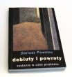 Debiuty i powroty Dariusz Pawelec