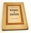 WATYKAN A FASZYZM (1929-1939) Kazimierz Piwarski