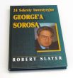 24 sekrety inwestycyjne George'a Sorosa Robert Slater