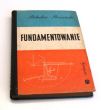 FUNDAMENTOWANIE  Doc. mgr inż. BOLESŁAW ROSSIŃSKI