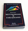 Motywowanie w zarządzaniu Józef Penc