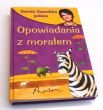 Opowiadania z morałem Dorota zawadzka poleca