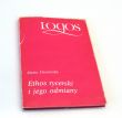 Ethos rycerski i jego odmiany Maria Ossowska