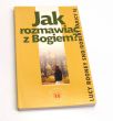 Jak rozmawiać z Bogiem? Lucy Roony, Robert Faricy