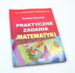 Praktyczne zadania z matematyki  : Tomasz Karolak