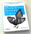 Building iPhone and iPad Electronic Projects: Real-World Arduino, Sensor, and Bluetooth Low Energy