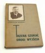 TRZEBA SZUKAĆ DROGI WYJŚCIA STANISŁAW GRABSKI