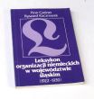 Leksykon organizacji niemieckich w województwie śląskim w latach 1922-1939 Piotr Greiner Ryszard Kac